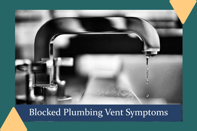 Blocked Plumbing Vent Symptoms